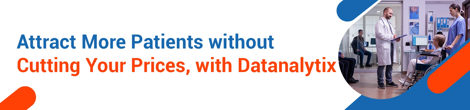 Read more about the article Datanalytix’s Healthcare Digital Marketing Blueprint: How to Acquire Patients Without Discounts