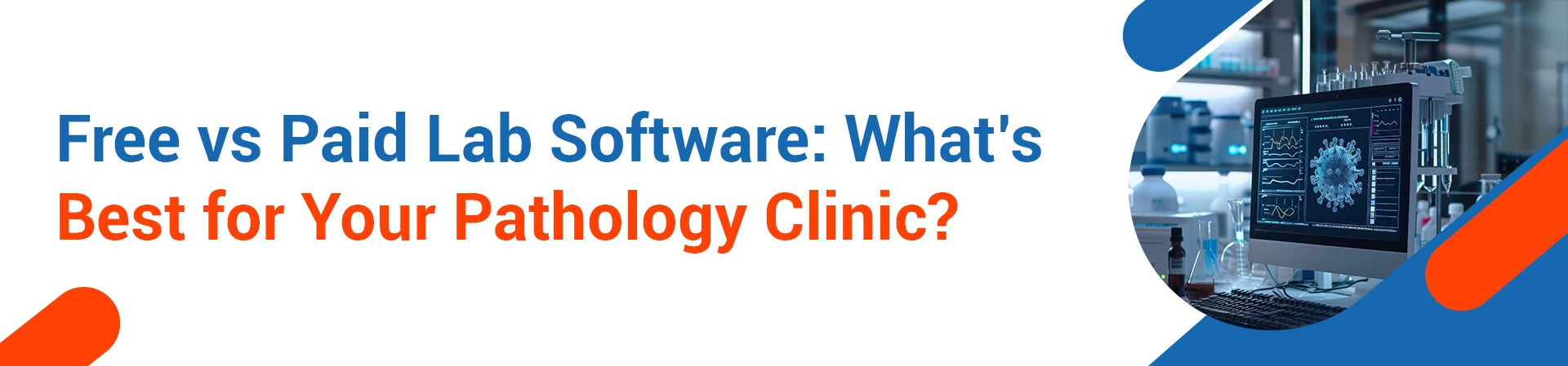 You are currently viewing Free or Paid? Get the Right Details about Lab Software for Pathology Clinics in India